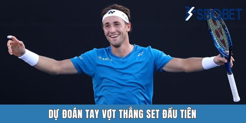 Cá Cược Tennis Sbobet | Bung Xõa Đam Mê Cùng Các Kèo “Banh Nỉ” Dự đoán tay vợt thắng set đầu tiên