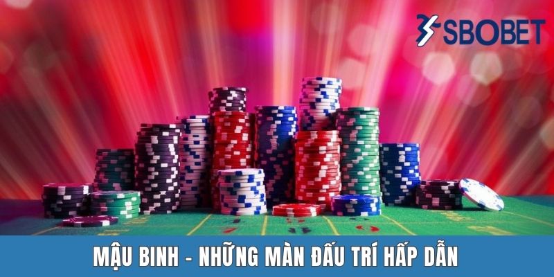 Casino SBOBET | Sân Chơi Hấp Dẫn Hàng Đầu Năm 2025 Mậu binh - những màn đấu trí hấp dẫn