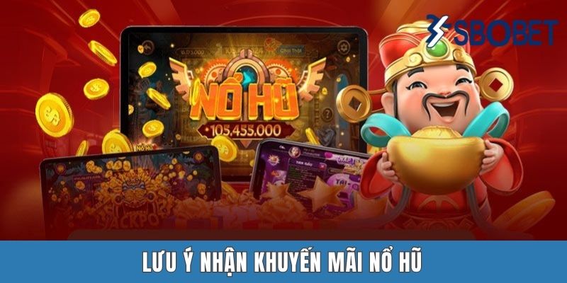 Khuyến Mãi Nổ Hũ SBOBET | Giới Thiệu 3 Chương Trình Siêu Hot Lưu ý nhận khuyến mãi nổ hũ